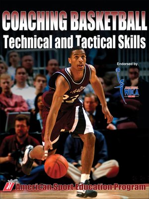 cover image of Coaching Basketball Technical & Tactical Skills